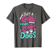 Ladda upp bild till gallerivisning, Just A Girl Who Loves Dogs Funny Gift Dog Trainer School T-Shirt 327583
