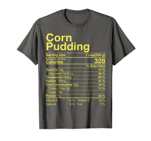 Funny shirts V-neck Tank top Hoodie sweatshirt usa uk au ca gifts for Corn Pudding Nutritional Facts Thanksgiving Gifts Christmas T-Shirt 622949