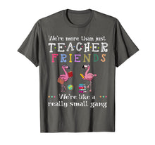 Ladda upp bild till gallerivisning, We're more than just teacher friends T-Shirt 425899
