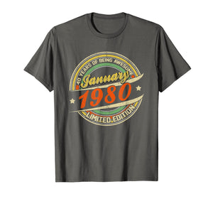 Funny shirts V-neck Tank top Hoodie sweatshirt usa uk au ca gifts for Born In JANUARY 1980 Limited Edition 40th Birthday Gifts T-Shirt 996655