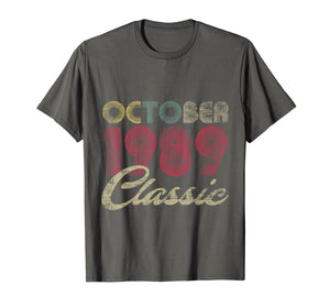 Classic October 1989 Bday Men Women Gifts 30th Birthday T-Shirt 454772