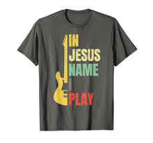 Ladda upp bild till gallerivisning, In Jesus' Name I Play Christian Musician Fun Music TShirt 590027
