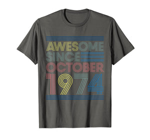 Awesome Since October 1974 Bday Gifts 45th Birthday T-Shirt 590000
