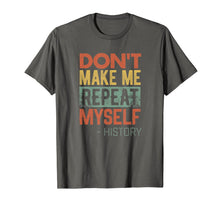 Ladda upp bild till gallerivisning, Funny shirts V-neck Tank top Hoodie sweatshirt usa uk au ca gifts for History Funny Quote T-Shirt History Teacher Historian Gifts T-Shirt 1112576

