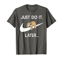 Ladda upp bild till gallerivisning, Do It Later Funny Sleepy Sloth For Lazy Sloth Lover TShirt207927
