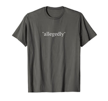 Ladda upp bild till gallerivisning, Funny Lawyer Gifts Attorney Allegedly Shirt T Shirts For Men

