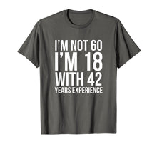 Ladda upp bild till gallerivisning, Funny shirts V-neck Tank top Hoodie sweatshirt usa uk au ca gifts for I'm Not 60 I'm 18 Funny 60th Birthday 1959 T-shirt 1907751
