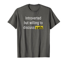 Ladda upp bild till gallerivisning, Funny shirts V-neck Tank top Hoodie sweatshirt usa uk au ca gifts for Introverted But Willing To Discuss Cats T-Shirt 3781328

