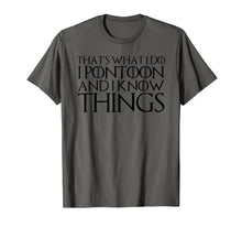 Ladda upp bild till gallerivisning, THAT'S WHAT I DO I PONTOON AND I KNOW THINGS T-Shirt 940431
