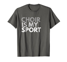 Ladda upp bild till gallerivisning, Funny shirts V-neck Tank top Hoodie sweatshirt usa uk au ca gifts for Choir Is My Sport T-Shirt Choir Gift Tee 2200728
