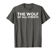 Ladda upp bild till gallerivisning, Funny shirts V-neck Tank top Hoodie sweatshirt usa uk au ca gifts for The Wolf Of All Streets Shirt | Dad Father's Day Gift 1226972
