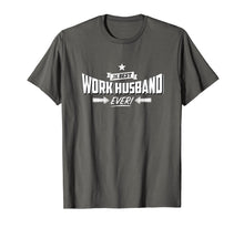 Ladda upp bild till gallerivisning, Funny shirts V-neck Tank top Hoodie sweatshirt usa uk au ca gifts for Mens Best Work Husband Ever Work Gift T-Shirt 994817
