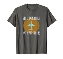 Ladda upp bild till gallerivisning, Funny shirts V-neck Tank top Hoodie sweatshirt usa uk au ca gifts for Still Playing With Airplanes - Gift For Rc Airplane Pilot  T-Shirt 3372819
