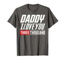 Ladda upp bild till gallerivisning, Love You 3000 T-shirt dad I Will Three Thousand T-shirt 32366

