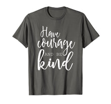 Ladda upp bild till gallerivisning, Funny shirts V-neck Tank top Hoodie sweatshirt usa uk au ca gifts for Have Courage and be Kind T-Shirt 2002017
