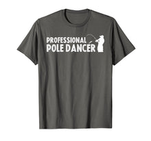 Ladda upp bild till gallerivisning, Funny shirts V-neck Tank top Hoodie sweatshirt usa uk au ca gifts for Fathers Day Fishing Gifts Shirt Professional Pole Dancer 1844399
