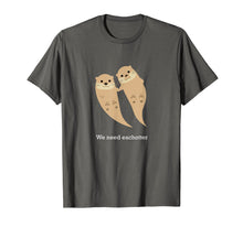 Ladda upp bild till gallerivisning, We Need Eachotter T-Shirt With Two Cute Otters
