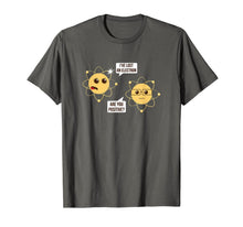 Ladda upp bild till gallerivisning, I've Lost An Electron Are You Positive Funny Chemistry Shirt 826179
