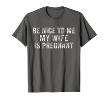 Ladda upp bild till gallerivisning, Be Nice To Me My Wife Is Pregnant T-Shirt 782522
