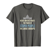 Ladda upp bild till gallerivisning, Funny shirts V-neck Tank top Hoodie sweatshirt usa uk au ca gifts for Never Underestimate Stupid People in Large Groups T-shirt 2627492
