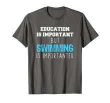 Ladda upp bild till gallerivisning, Funny shirts V-neck Tank top Hoodie sweatshirt usa uk au ca gifts for Education Is Important But Swimming Is Importanter T-Shirt 1226166
