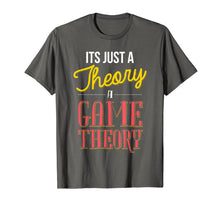Ladda upp bild till gallerivisning, Funny shirts V-neck Tank top Hoodie sweatshirt usa uk au ca gifts for It's Just a Theory. A Game Theory. T-Shirt 1987879
