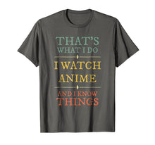 Ladda upp bild till gallerivisning, Funny shirts V-neck Tank top Hoodie sweatshirt usa uk au ca gifts for I Watch Anime I Know Things Shirt Anime Lover Funny Gift 1821788
