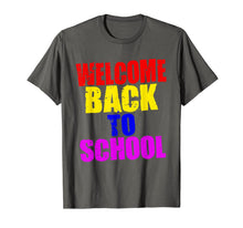 Ladda upp bild till gallerivisning, Welcome Back to School T Shirt - Tee for Teachers &amp; Students 1776107
