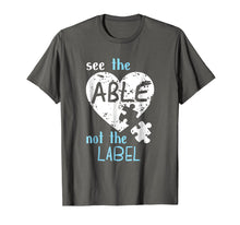 Ladda upp bild till gallerivisning, Funny shirts V-neck Tank top Hoodie sweatshirt usa uk au ca gifts for See the Able Not The Label Autism Awareness Month T Shirts 1922137
