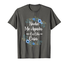 Ladda upp bild till gallerivisning, Funny shirts V-neck Tank top Hoodie sweatshirt usa uk au ca gifts for Nadie Me Ayuda An Esta Casa TShirt 1522209
