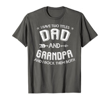 Ladda upp bild till gallerivisning, Mens I Have Two Titles Dad And Grandpa and I Rock Them Both  T-Shirt 52958
