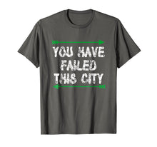 Ladda upp bild till gallerivisning, Funny shirts V-neck Tank top Hoodie sweatshirt usa uk au ca gifts for You Have Failed This City Shirt - Green Arrows TV Shirt 1318480
