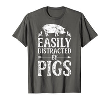 Ladda upp bild till gallerivisning, Easily Distracted By Pigs T Shirt Funny Pig Farmer Gifts Tee
