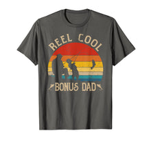 Ladda upp bild till gallerivisning, Reel Cool Bonus Dad Shirt Fishing Fathers Day TShirt Gift 69732
