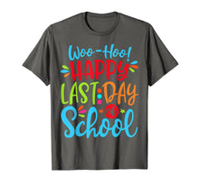 Ladda upp bild till gallerivisning, Happy Last Day Of School Teacher Student Graduation Gift T-Shirt 326565
