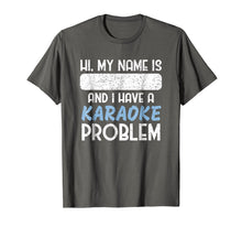 Ladda upp bild till gallerivisning, Funny shirts V-neck Tank top Hoodie sweatshirt usa uk au ca gifts for Funny Name Tag T-Shirt - I Have A Karaoke Problem 2559618
