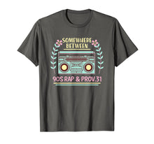 Ladda upp bild till gallerivisning, Somewhere between 90s Rap &amp; Prov 31 Shirt 972714
