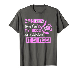 Funny shirts V-neck Tank top Hoodie sweatshirt usa uk au ca gifts for Cancer Touched My Boob So I Kicked It's Ass T-Shirt Gifts 278780