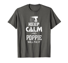Ladda upp bild till gallerivisning, Funny shirts V-neck Tank top Hoodie sweatshirt usa uk au ca gifts for Keep Calm and Poppie Will Fix It T Shirt Gift Father Day 2111665
