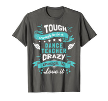 Ladda upp bild till gallerivisning, Funny shirts V-neck Tank top Hoodie sweatshirt usa uk au ca gifts for Dance Teacher Quotes Shirt. Dance Teacher Gifts Funny 1703138
