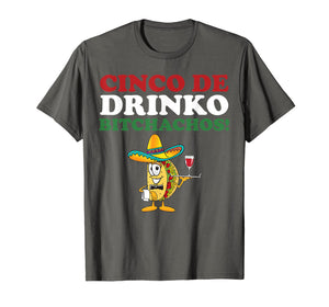 Funny shirts V-neck Tank top Hoodie sweatshirt usa uk au ca gifts for Cinco De Drinko Bitchachos Wine Cinco De Mayo Tshirt Gifts 1519533