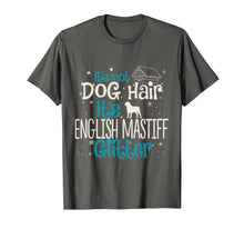 Ladda upp bild till gallerivisning, It's Not Dog Hair It's English Mastiff Glitter T-Shirt 915656
