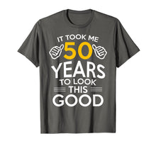 Ladda upp bild till gallerivisning, 50th Birthday Gift, Took Me 50 Years - 50 Year Old T-Shirt
