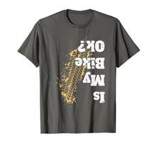 Ladda upp bild till gallerivisning, Funny shirts V-neck Tank top Hoodie sweatshirt usa uk au ca gifts for Is my bike Ok ? T-Shirt Funny Vintage Biker Gift for Bikers 1388521
