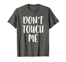 Ladda upp bild till gallerivisning, Funny shirts V-neck Tank top Hoodie sweatshirt usa uk au ca gifts for Don't Touch Me T-Shirt Introvert Gift Shirt 1434890
