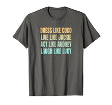 Ladda upp bild till gallerivisning, Funny shirts V-neck Tank top Hoodie sweatshirt usa uk au ca gifts for Dress Like CoCo Live Like Jackie Act Like Audrey T Shirt 1799232
