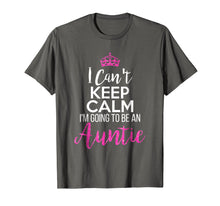 Ladda upp bild till gallerivisning, Funny shirts V-neck Tank top Hoodie sweatshirt usa uk au ca gifts for I Can't Keep Calm I'm Going To Be an Auntie 2006234
