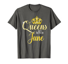 Ladda upp bild till gallerivisning, Queens Are Born In June Women Birthday Gift T-Shirt 216532
