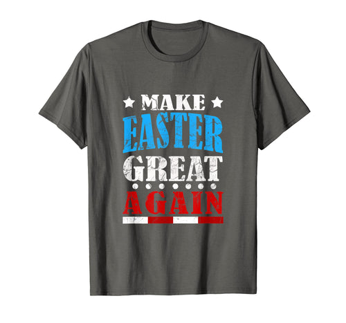 Funny shirts V-neck Tank top Hoodie sweatshirt usa uk au ca gifts for FUNNY MAKE EASTER GREAT AGAIN T SHIRT Gifts for Men Women 2172235