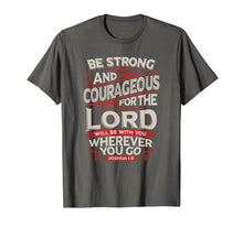 Ladda upp bild till gallerivisning, Funny shirts V-neck Tank top Hoodie sweatshirt usa uk au ca gifts for Be Strong And Courageous - Joshua 1:9 - Christian T-Shirt 2406502
